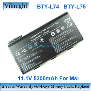  6Cells BTY-L74 BTY-L75 Nešiojamas Baterija MSI Cr610 Cr700 Cx700 A6200 A6000 Pakeitimo Baterija BTY-L74 BTY-L75 11.1 V 5200mAh