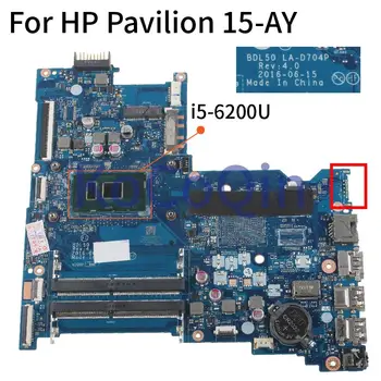  HP Pavilion 15-AY I5-6200U Sąsiuvinis Mainboard BDL50 LA-D704P DDR4 Be VGA sąsaja Nešiojamą kompiuterį Plokštė