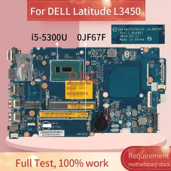  KN-0JF67F 0JF67F Už DELL Latitude L3450 i5-5300U Sąsiuvinis Mainboard LA-B071P SR23X DDR3 Laptopo Plokštė